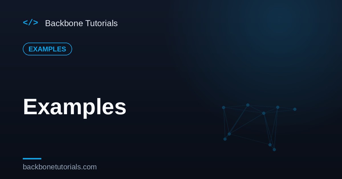 Examples — Runnable Backbone & Frontend Code