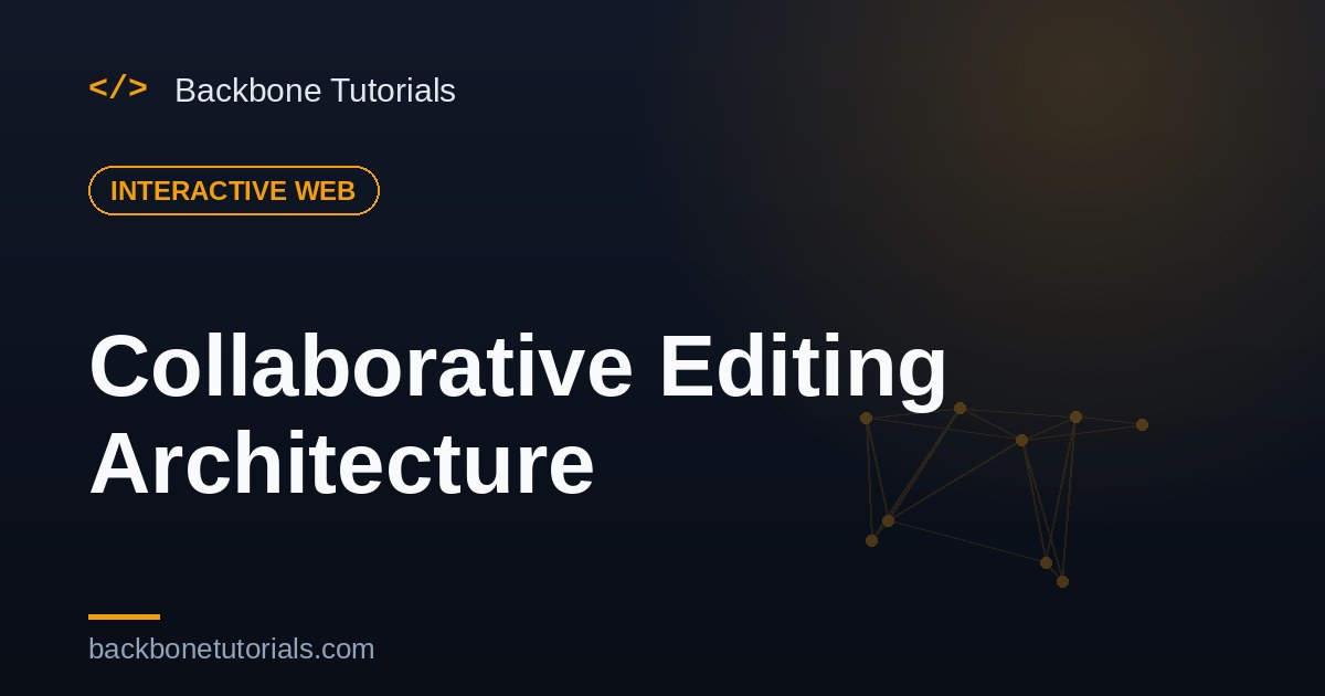 Collaborative Editing Architecture — design for many editors