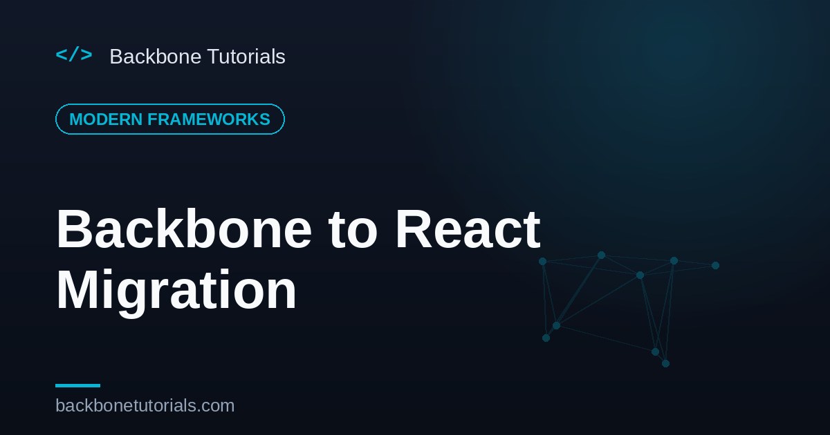 Backbone to React — An Incremental Migration Guide