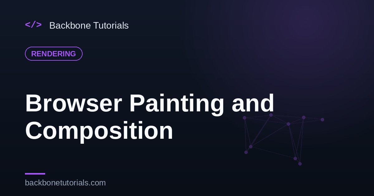 Browser Painting and Composition — layers and the GPU