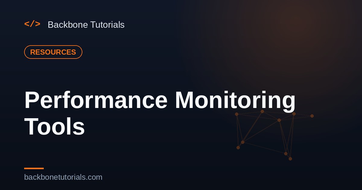 Performance Monitoring Tools — Lab and Field
